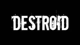 Destroid - I Walk Slow