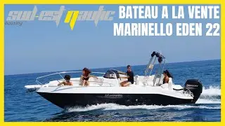 MARINELLO EDEN 22 // VENTE SUD-EST NAUTIC
