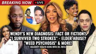 Wendy Williams' New Health Update Stuns Fans | Strokes, High Blood Pressure + Black Men & More!