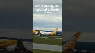 Scoot dreamliner Landing at Perth!