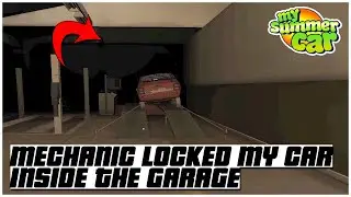 MECHANIC LOCKED MY CAR INSIDE THE GARAGE IN MY SUMMER CAR 2022 | Ogygia Vlogs🇺🇸