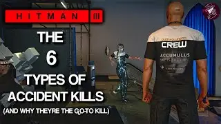 HITMAN 3 | The 6 Types of Accident Kills That Will Get You Silent Assassin