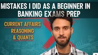 Mistakes that I did in the first three months of my banking exams preparation that must be avoided.