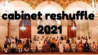 cabinet reshuffle 2021