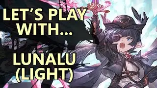 Let's Play with Lunalu (Light/Fantasy) - Granblue Fantasy