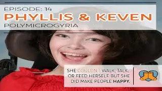 Phyllis and Keven: Polymicrogyria