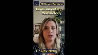 Environmental Criminology - 60 Second Seminar