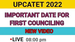UPCATET 2022 IMPORTANT DATES FPR FIRST COUNCILING &bull;LIVE&bull;