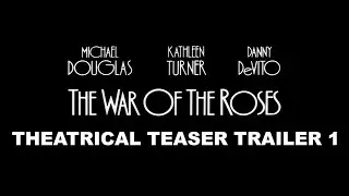 THE WAR OF THE ROSES THEATRICAL TEASER TRAILER 1