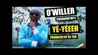 YE YEEEH - O'WILLER - SISSONGHO MCS