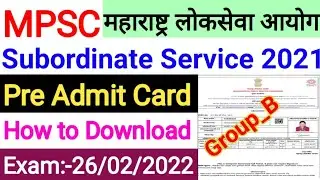 MPSC Subordinate Services 2021 Prelims Admit Card || How to Download MPSC Admit Card 2022 || #mpsc