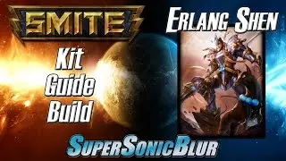 Smite! Erlang Shen - The Illustrious Sage! God Guide and Build!