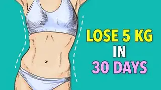 Burn Belly Fat And Lose 5 Kg In 30 Days &ndash; Weight Loss Routine