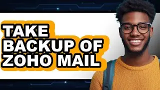 How to Take Backup of Zoho Mail (updated)
