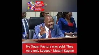 No Sugar Factory was sold, They were only Leased - Agriculture CS Mutahi Kagwe