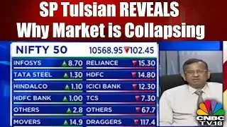 SP Tulsian REVEALS Why the Market is Collapsing | CNBC TV18