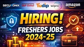 🔥 Securonix, S&P Global, Tudip, Wipro & Amazon Hiring | Freshers Jobs 2024–25