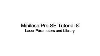 Minilase Pro SE Tutorial 8 &mdash; Библиотека параметров и материалов лазера