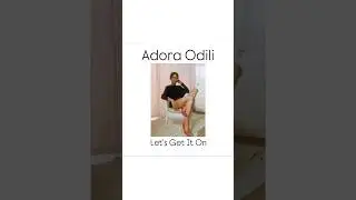 Adora Odili &ndash; LET&rsquo;S GET IT ON | New R&B Soul Single 2026
