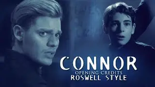 CONNOR (Angel Spin off) Opening Credits - 