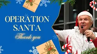 Operation Santa 24 Years Strong | Thank You Donors