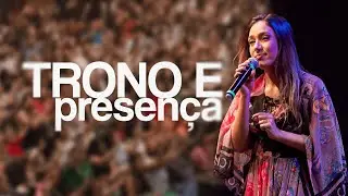Entre o Trono e a Presença | ALANA ALMEIDA