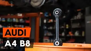 Comment remplacer une biellette de barre stabilisatrice avant sur Audi A4 B8 Berline [AUTODOC]