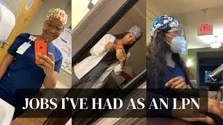 ALL THE JOBS I’VE HAD AS A NURSE + PAY| 2 years as an LPN