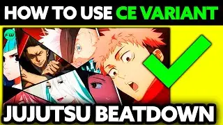 How To Use CE Variant in Jujutsu Beatdown (2025) - Step by Step