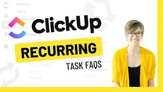 3 ClickUp Recurring Tasks FAQs, Answered