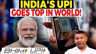 INDIA'S UPI Goes Top in World!
