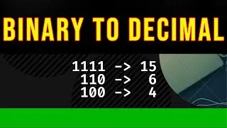 How To Convert Binary To Decimal - Part 2
