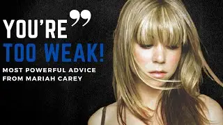 YOU'RE TOO WEAK TO SPEAK UP FOR YOURSELF! Mariah Carey: Motivational Video