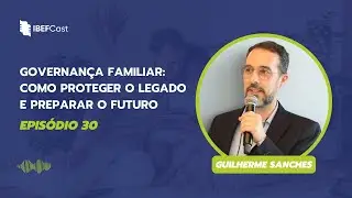 Governan&ccedil;a Familiar: Como Proteger o Legado e Preparar o Futuro