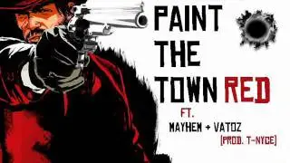 DK Orteez ft. Mayhem Morearty & Vatoz - Paint The Town Red