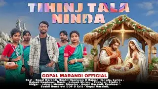 TIHINJ TALA NINDA COMING SOON // New Santali Christmas Video 2025 // New Santali video 2025
