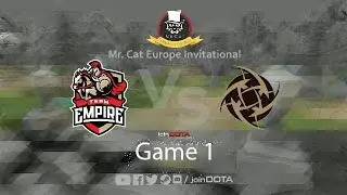 Team Empire vs Ninjas in Pyjamas (Game 1) | Mr. Cat Invitational Europe [ Stage 1, Quarterfinals]
