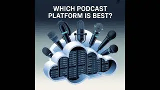 Which Podcast Platform is Best? Podcast Hosting Platforms Vs Podcast Streaming Directories: Resea...