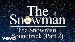 Howard Blake - The Snowman Soundtrack (Part 2)