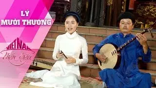 Đắm chìm trong làn điệu Lý Mười Thương ngọt ngào của các nghệ nhân xứ Huế - Việt Nam Mến Yêu