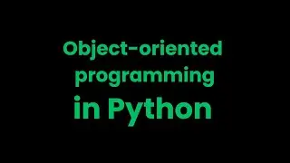 Introduction to Object-Oriented Programming (OOP) in Python for Beginners