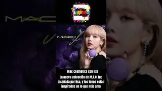 mac cosmetics con lisa. #blackpink #lisa #mac