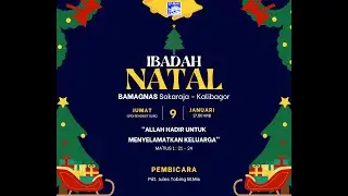 Ibadah Natal BAMAGNAS Sokaraja-Kalibagor II Jumat 9Januari 2026 II PDT. Jules Tombing M.Mis