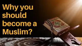 Why you should choose Islam over Christianity?