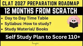 CLAT 2027 Roadmap Preparation Strategy|CLAT 12 months Study Material