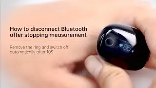 Wellue|Tips for use O2Ring-how to disconnect Bluetooth after stopping measurement[EN]