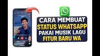 ✅Cara Gampang Membuat Status Whatsapp Pakai  Musik ,Fitur Baru Di Wa