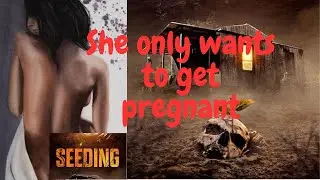 The seeding full movie explained | horror Recap 