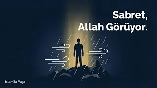 Sabret, Allah Görüyor! 5 Adımda Sabretmeyi Öğrenin