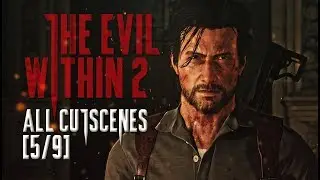 The Evil Within 2 - All Cutscenes - ULTRA SETTINGS [5/9]